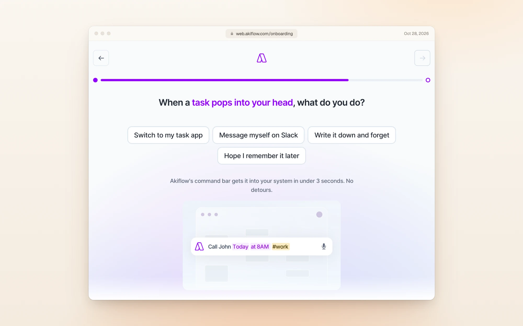 One step of Akiflow's sign-up questionnaire at web.akiflow.com: When a task pops into your head, what do you do? with the answers Switch to my task app, Message myself on Slack, Write it down and forget, and Hope I remember it later, above a preview of Akiflow's command bar adding Call John Today at 8AM #work.
