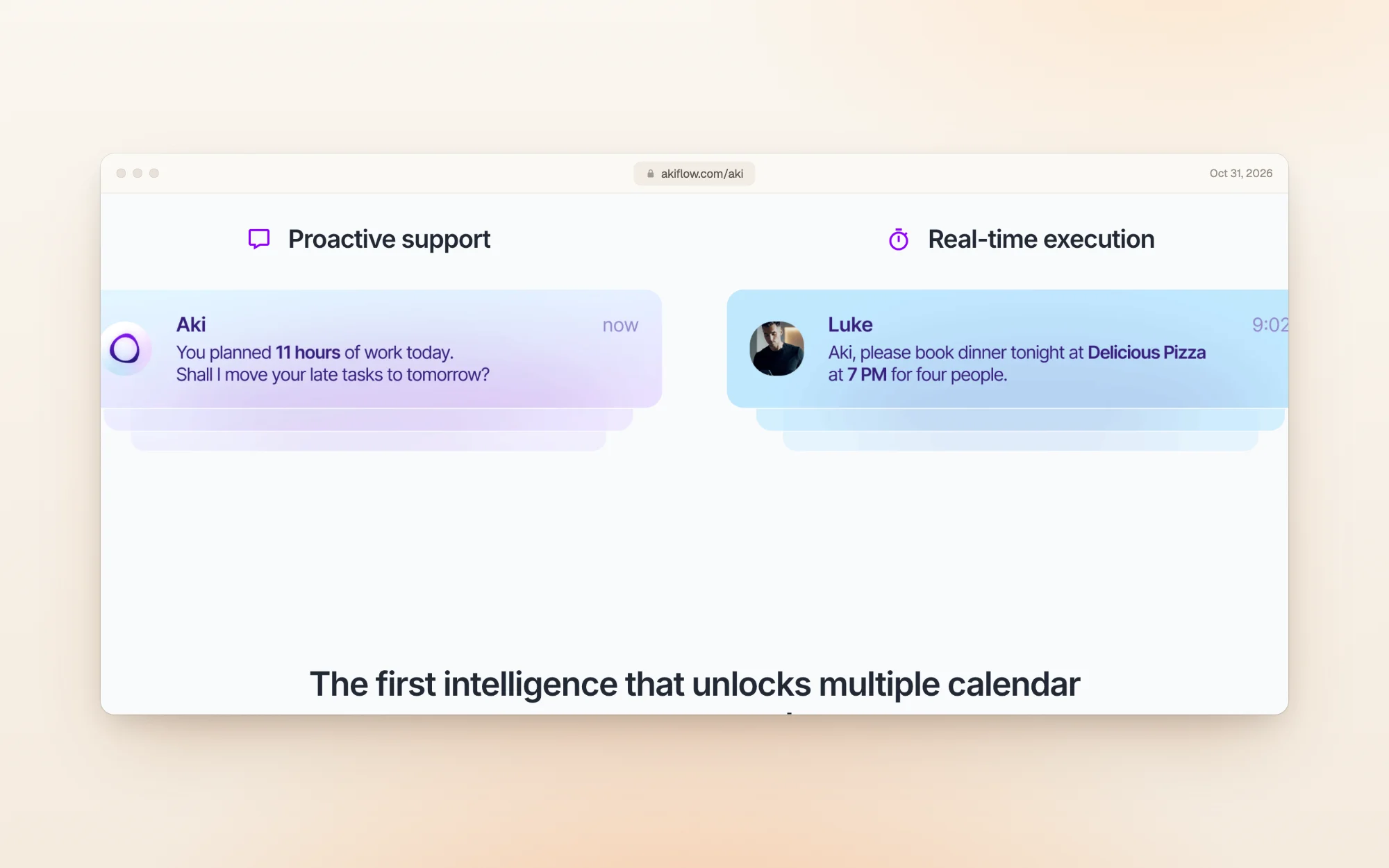 Akiflow's Aki page: Proactive support, with a message from Aki saying You planned 11 hours of work today. Shall I move your late tasks to tomorrow? Beside it, Real-time execution, with a request asking Aki to book dinner at 7 PM for four people.