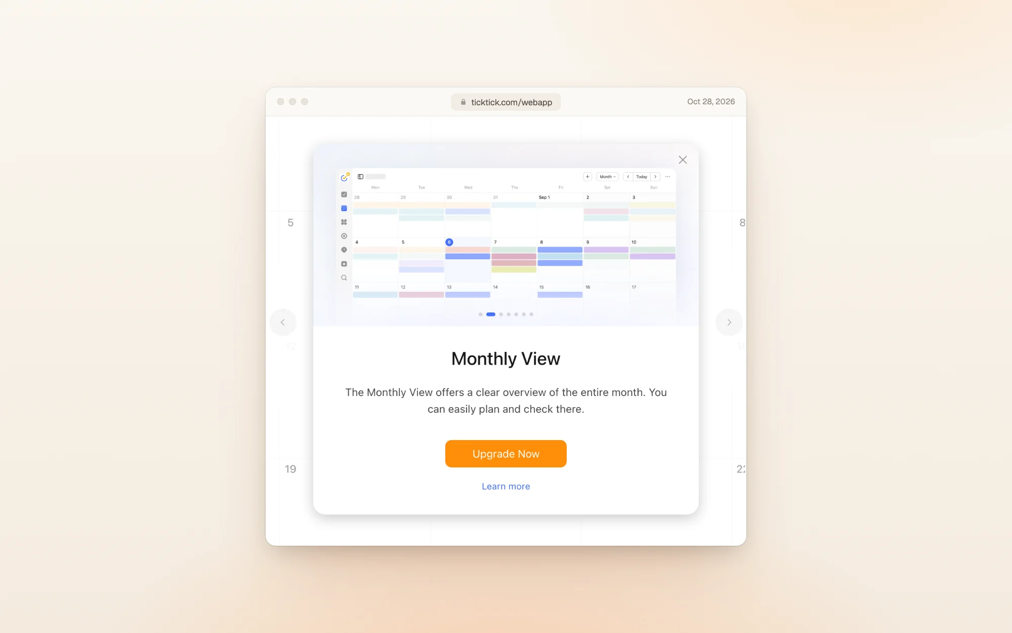 TickTick's Calendar tab on a free account, showing a Monthly View window: The Monthly View offers a clear overview of the entire month. You can easily plan and check there. Below it, an Upgrade Now button and a Learn more link.